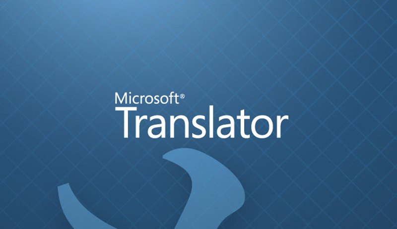 نسخه جدید دیکشنری Microsoft Translator برای گوشی و PC ویندوز ۱۰ منتشر شد!