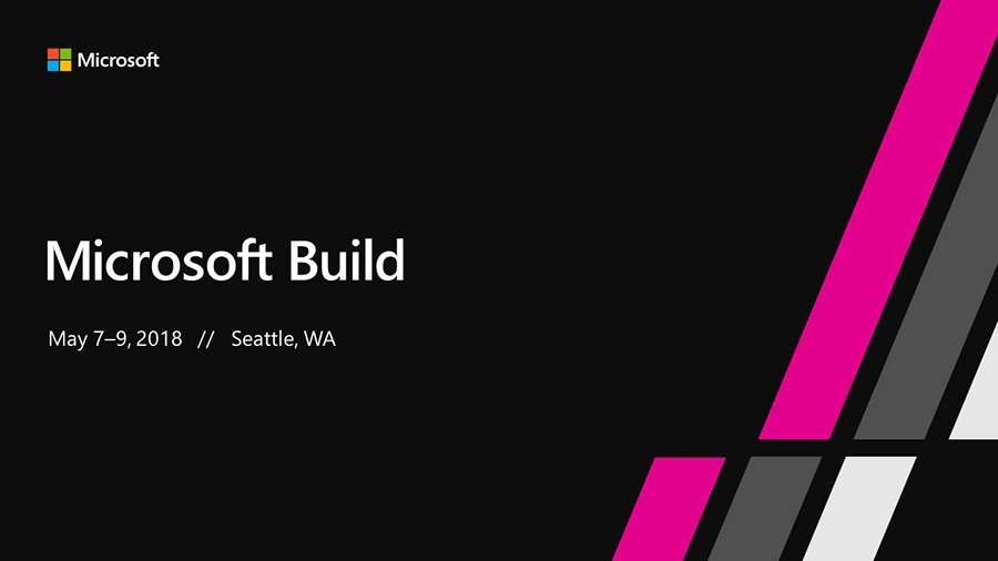 پخش زنده کنفرانس بزرگ Microsoft Build 2018 در وب سایت رسمی آن را از دست ندهید!